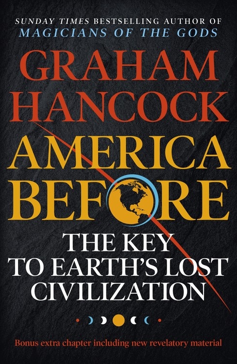 Front cover_America Before: The Key to Earth's Lost Civilization