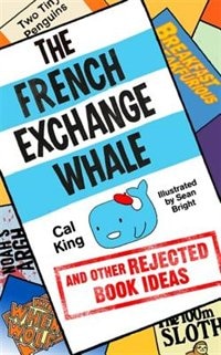 Couverture_The French Exchange Whale and Other Rejected Book Ideas