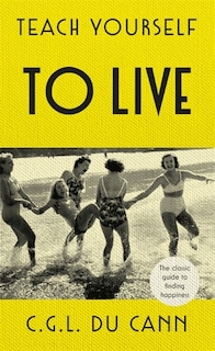 Front cover_Teach Yourself To Live