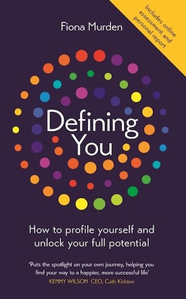 Defining You: How To Profile Yourself And Unlock Your Full Potential