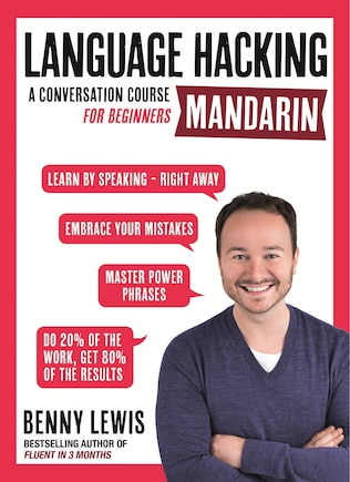 Language Hacking Mandarin: Learn How To Speak Mandarin - Right Away