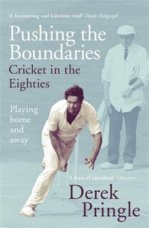 Front cover_Pushing The Boundaries: Cricket In The Eighties