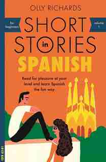 Short Stories In Spanish For Beginners de Olly Richards
