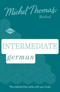 Intermediate German (learn German With The Michel Thomas Method)