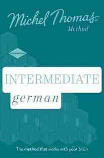 Intermediate German (learn German With The Michel Thomas Method) de Michel Thomas