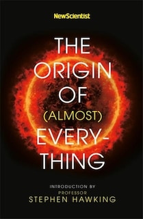 Front cover_New Scientist: The Origin Of (almost) Everything