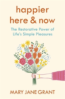 Front cover_A Happier Here and Now