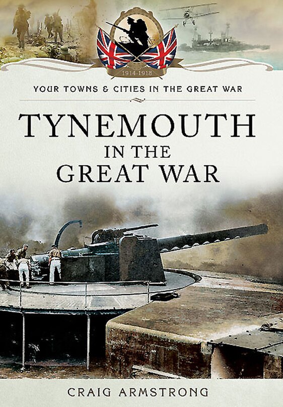Couverture_Tynemouth In The Great War