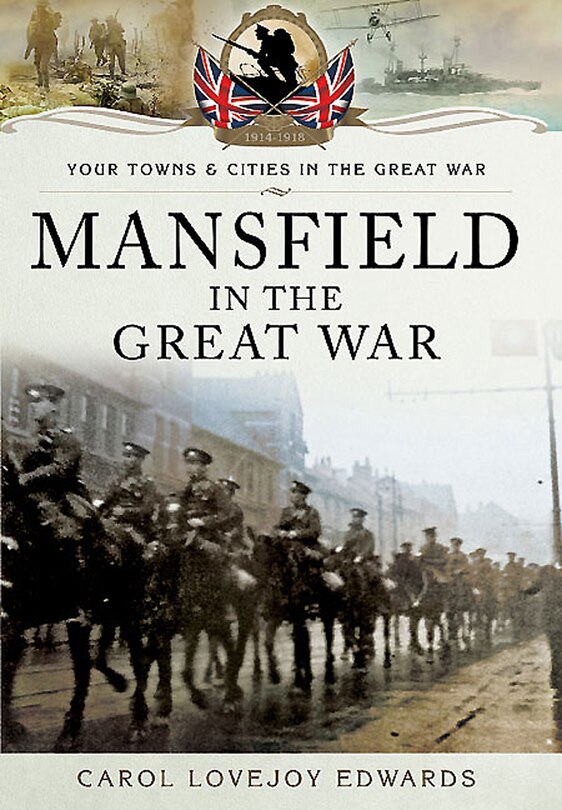 Front cover_Mansfield In The Great War