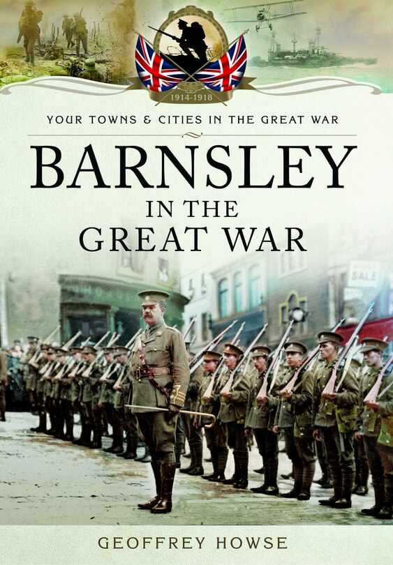 Front cover_Barnsley In The Great War