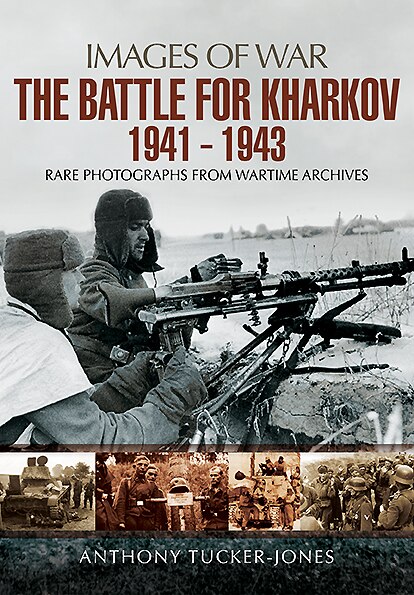 Front cover_The Battle For Kharkov 1941 - 1943