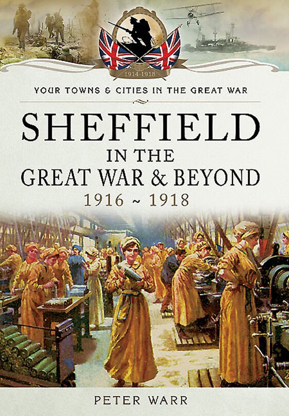 Couverture_Sheffield In The Great War And Beyond