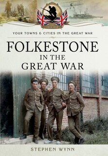 Couverture_Folkestone In The Great War