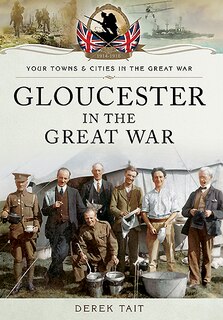 Front cover_Gloucester In The Great War