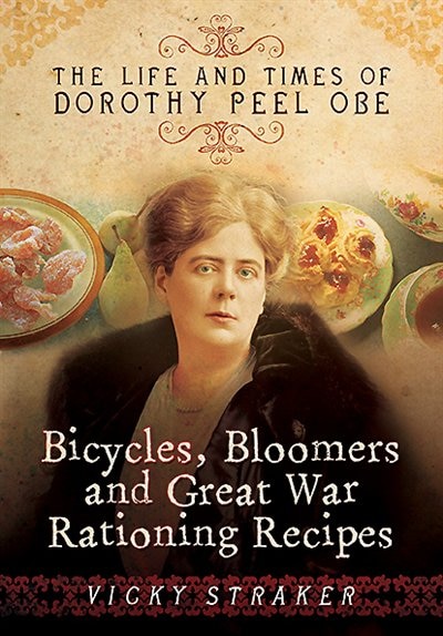 Front cover_Bicycles, Bloomers And Great War Rationing Recipes