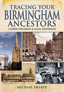 Couverture_Tracing Your Birmingham Ancestors
