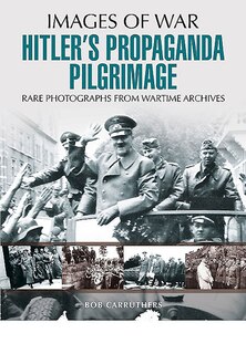 Front cover_Hitler's Propaganda Pilgrimage