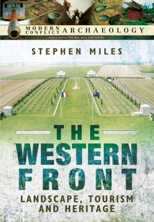 The Western Front: Landscape, Tourism And Heritage