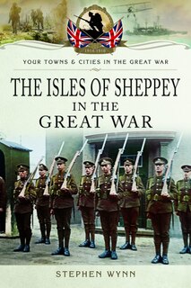 Couverture_Isles Of Sheppey In The Great War
