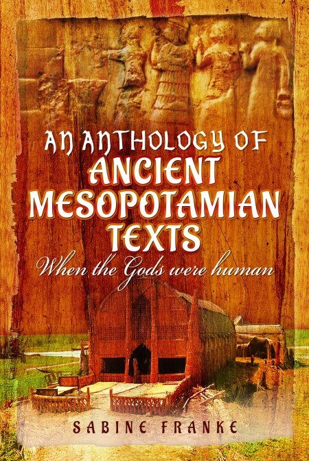 Front cover_An Anthology Of Ancient Mesopotamian Texts