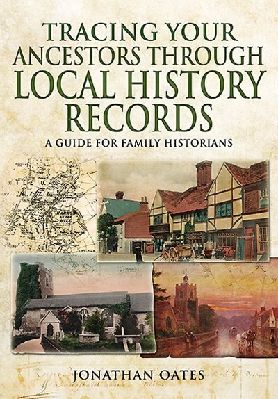 Front cover_Tracing Your Ancestors Through Local History Records