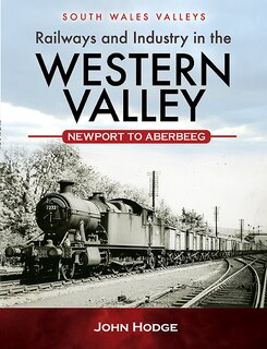 Front cover_Railways And Industry In The Western Valley