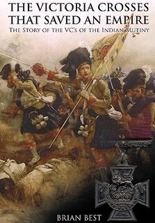 Front cover_The Victoria Crosses That Saved An Empire