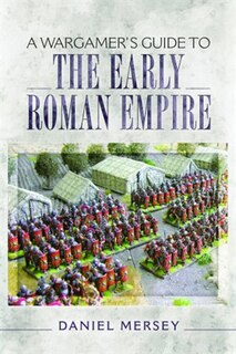 Front cover_A Wargamer's Guide To The Early Roman Empire