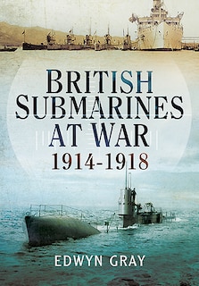 Couverture_British Submarines At War 1914 - 1918