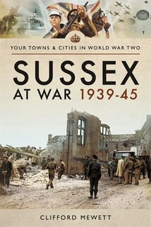 Couverture_Sussex At War 1939-45