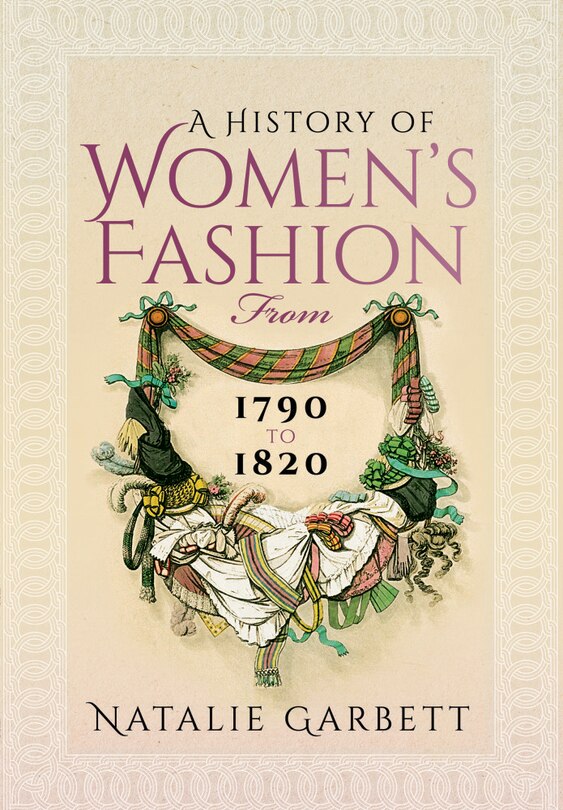 A History Of Women's Fashion From 1790 To 1820