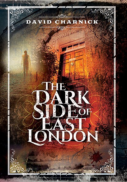 Front cover_The Dark Side Of East London