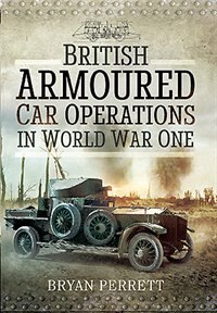 Front cover_British Armoured Car Operations In World War I