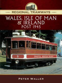 Couverture_Regional Tramways - Wales, Isle Of Man And Ireland, Post 1945