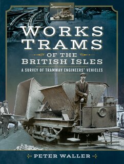 Front cover_Works Trams Of The British Isles
