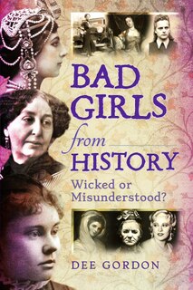 Front cover_Bad Girls From History