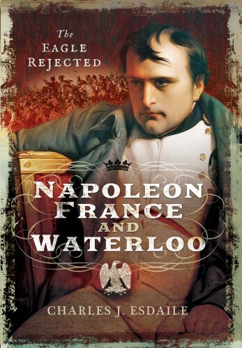 Front cover_Napoleon, France And Waterloo