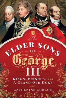 Front cover_The Elder Sons Of George Iii