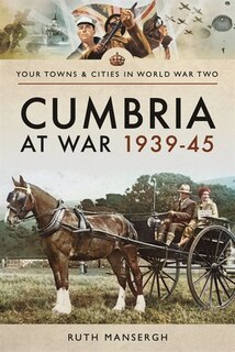 Couverture_Cumbria At War 1939-45