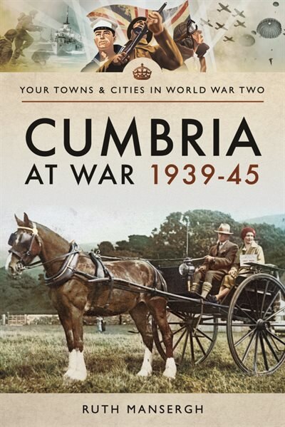 Couverture_Cumbria At War 1939-45