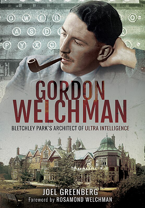 Gordon Welchman: Bletchley Park's Architect Of Ultra Intelligence