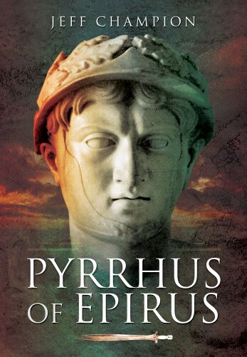 Front cover_Pyrrhus Of Epirus