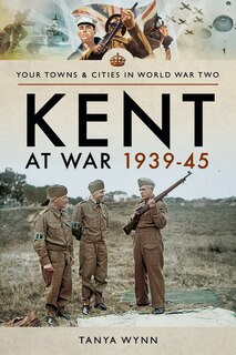 Couverture_Kent At War 1939-45