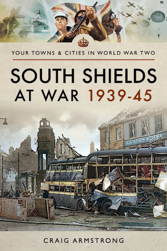 Couverture_South Shields At War 1939-45