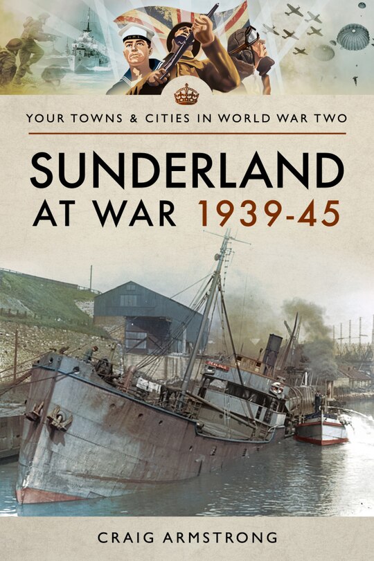 Front cover_Sunderland At War 1939-45
