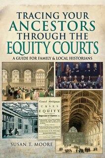 Front cover_Tracing Your Ancestors Through the Equity Courts