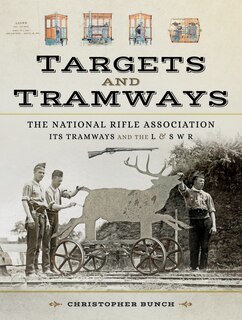 Couverture_The National Rifle Association, Its Tramways And The L And S W R