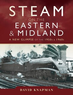 Front cover_Steam On The Eastern And Midland