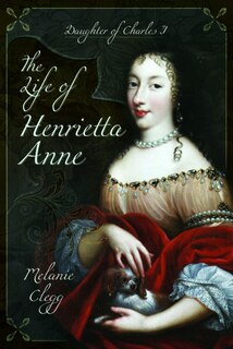 Front cover_The Life Of Henrietta Anne