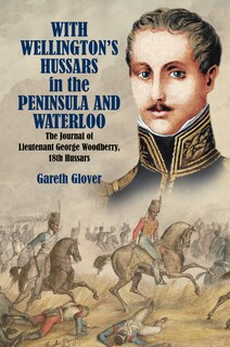 Couverture_With Wellington's Hussars In The Peninsula And Waterloo